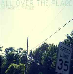 All Over The Place  - Dreamgirl/Lover