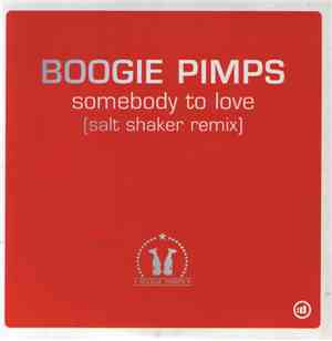 Boogie Pimps - Somebody To Love (Salt Shaker Remix)