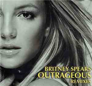 Britney Spears - Outrageous (Remixes)