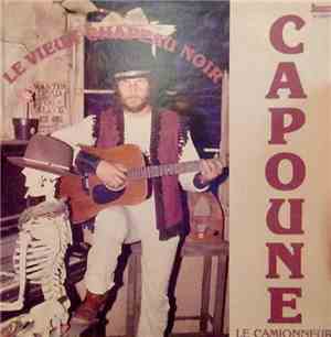Capoune le Camionneur - Le Vieux Chapeau Noir