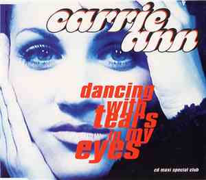 Carrie Ann - Dancing With Tears In My Eyes