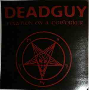 Deadguy - Fixation On A Coworker