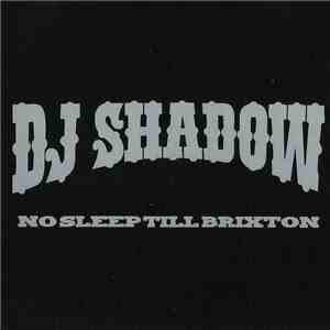 DJ Shadow - No Sleep Till Brixton