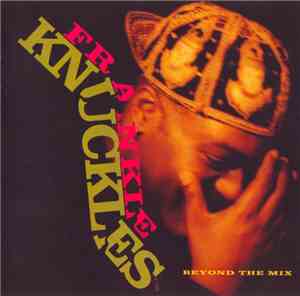 Frankie Knuckles - Beyond The Mix