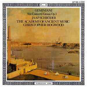 Geminiani - Jaap Schröder, The Academy Of Ancient Music, Christopher Hogwoo ...