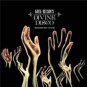 Greg Belson - Divine Disco (American Gospel Disco - 1974 To 1984)