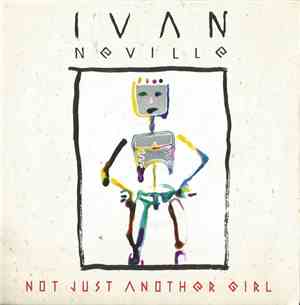 Ivan Neville - Not Just Another Girl