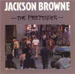 Jackson Browne - The Pretender