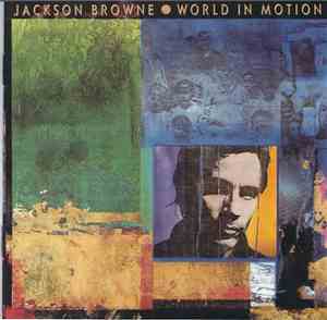Jackson Browne - World In Motion