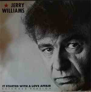 Jerry Williams  - It Started With A Love Affair
