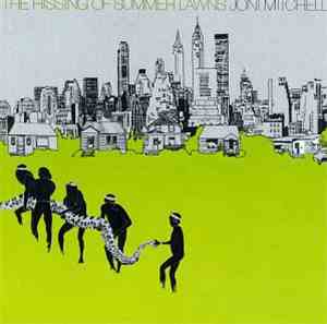 Joni Mitchell - The Hissing Of Summer Lawns