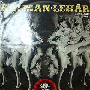 Kálmán / Lehár - Cigányprímás / Cigányszerelem