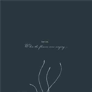 Kwoon - When The Flowers Were Singing...