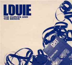 Louie - The Curves And The Bends