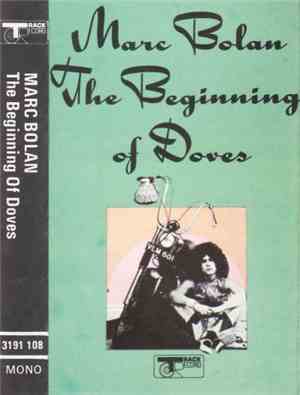 Marc Bolan - The Beginning Of Doves