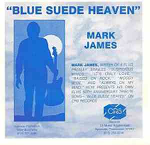 Mark James  - Blue Suede Heaven