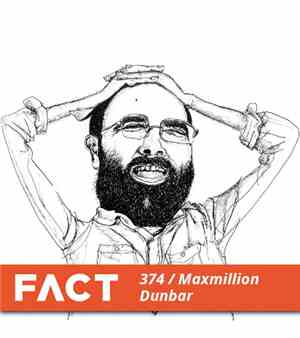 Maxmillion Dunbar - FACT Mix 374