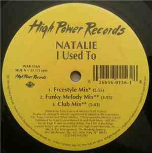 Natalie  - I Used To / I Want Your Love