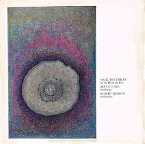 Nigel Butterley, Alfred Hill , Robert Hughes  - In The Head The Fire / Linthorpe / Sinfonietta