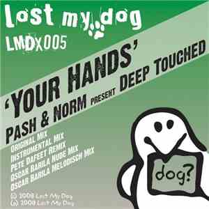Pash & Norm Present Deep Touched - Your Hands