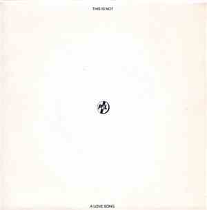 PIL - This Is Not A Love Song