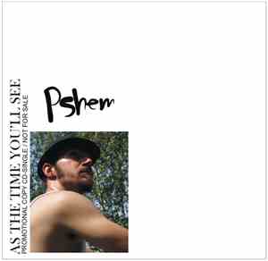 Pshem - As The Time You'll See