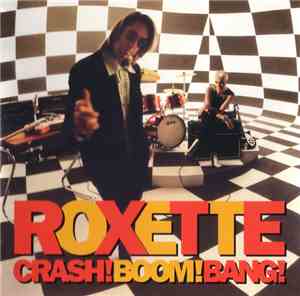 Roxette - Crash! Boom! Bang!