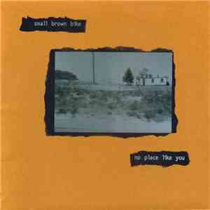 Small Brown Bike - No Place Like You