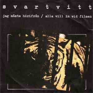 Svartvitt - Jag Måste Härifrån / Alla Vill In Vid Filmen
