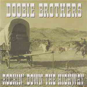 The Doobie Brothers - Rockin' Down The Highway