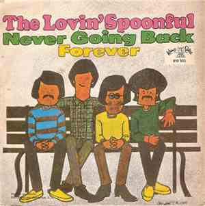 The Lovin' Spoonful - Never Going Back / Forever