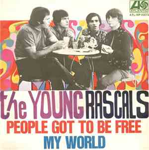 The Young Rascals - People Got To Be Free / My World