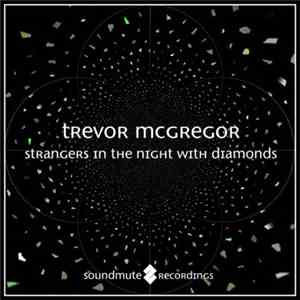 Trevor Mcgregor - Strangers In The Night With Diamonds