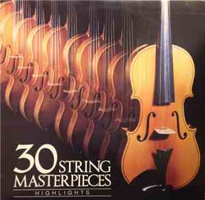 Various - 30 String Masterpieces (Highlights)