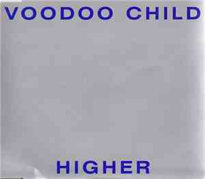 Voodoo Child - Higher