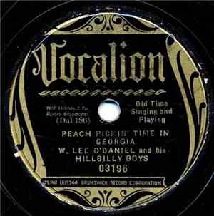 W. Lee O'Daniel And His Hillbilly Boys - Peach Pickin' Time In Georgia / Ou ...