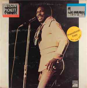 Wilson Pickett - In Philadelphia