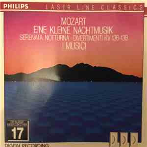 Wolfgang Amadeus Mozart, I Musici - Eine Kleine Nachtmusik, Serenata Nottur ...