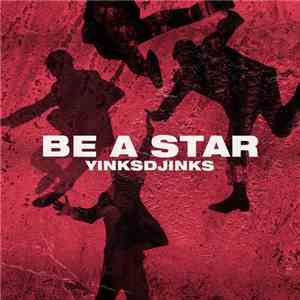 YinksDjinks - Be A Star
