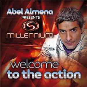 Abel Almena Presents Millennium  - Welcome To The Action