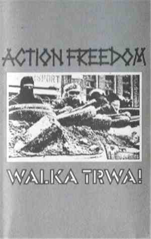 Action Freedom - Walka Trwa!