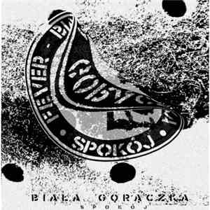 Biała Gorączka - Spokój