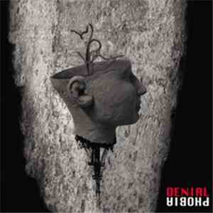 Denial  - Phobia
