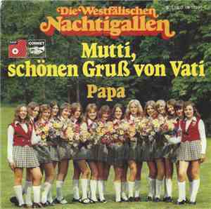 Die Westfälischen Nachtigallen - Mutti, Schönen Gruß von Vati