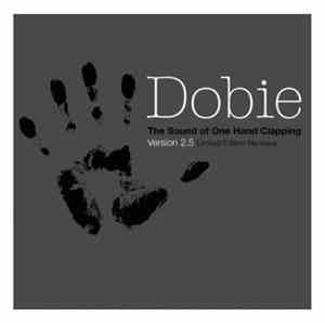 Dobie - The Sound Of One Hand Clapping (Version 2.5)