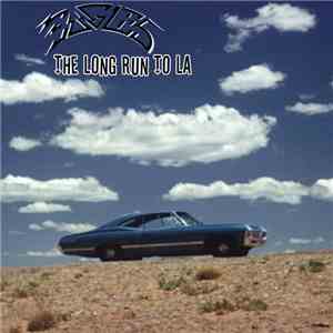 Eagles - Long Run To LA