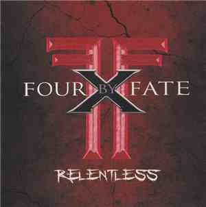 Four By Fate - Relentless