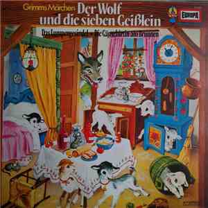 Gebrüder Grimm - Der Wolf Und Die Sieben Geißlein / Das Lumpengesindel / Di ...