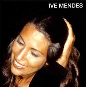 Ive Mendes - Ive Mendes