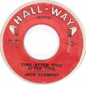 Jack Clement - Time After Time After Time